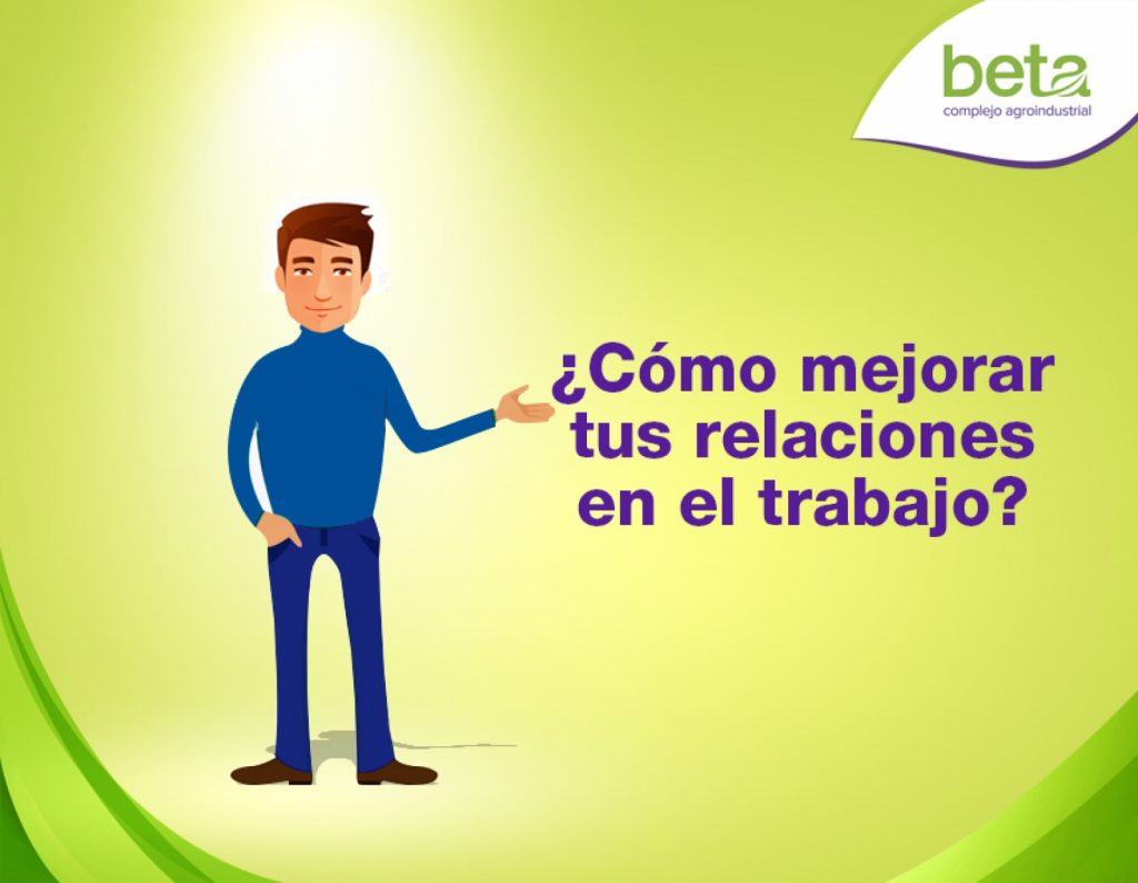 C Mo Mejorar Tus Relaciones En El Trabajo Beta